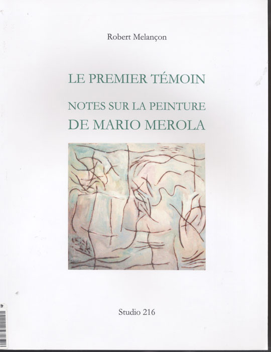 Melançon, Le premier témoin