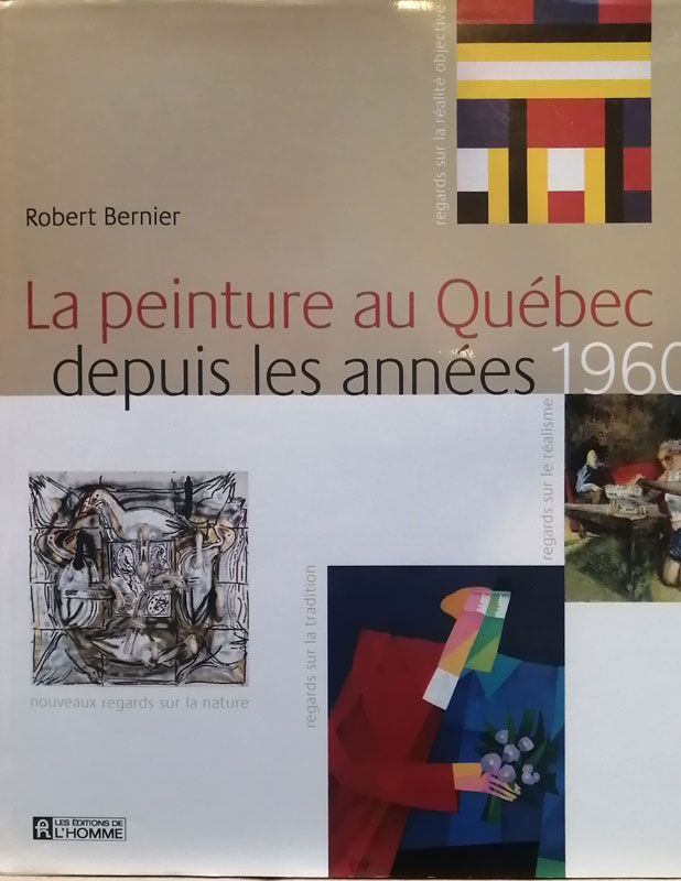 Bernier, La peinture au Québec depuis 1960