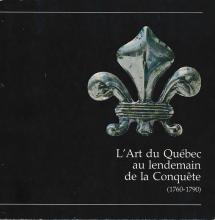 L’art du Québec au lendemain de la Conquête (1760-1790)