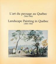 L'art du paysage au Québec (1800-1940)