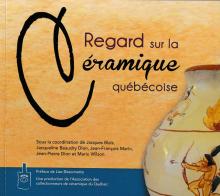 Regard sur la céramique québécoise
