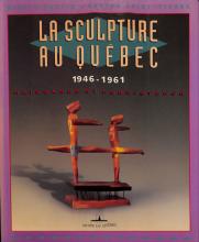 La sculpture au Québec 1946-1961